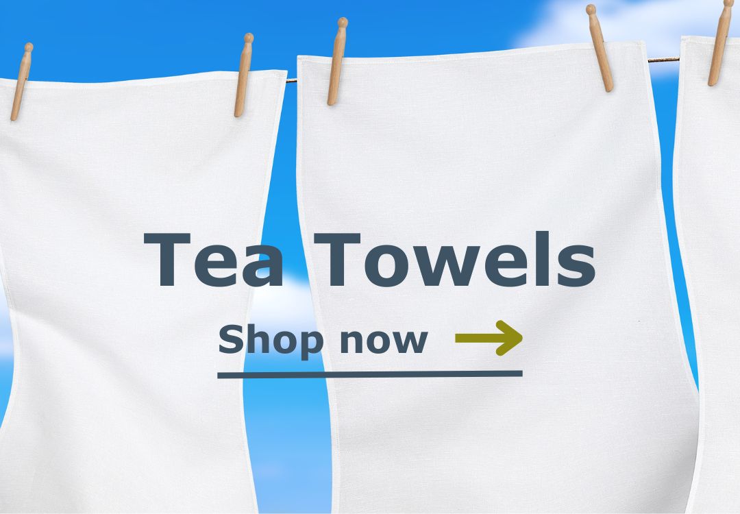 Tea Towels.